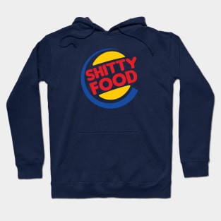 Shitty Food Hoodie